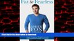 Read book  Fat to Fearless: Enjoy Permanent Weight Loss and End Emotional Eating...For Good!