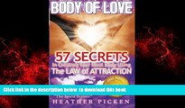 Read books  Body of Love: 57 Secrets In Creating Your Ideal Body Using The Law of Attraction online
