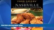 Buy NOW  Food Lovers  Guide toÂ® Nashville: The Best Restaurants, Markets   Local Culinary
