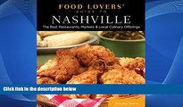 Buy NOW  Food Lovers  Guide toÂ® Nashville: The Best Restaurants, Markets   Local Culinary