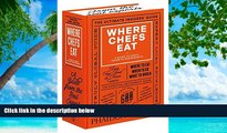 Buy NOW  Where Chefs Eat: A Guide to Chefs  Favorite Restaurants (Brand New Edition) by Joe