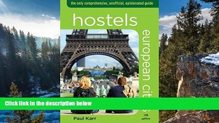 Big Sales  Hostels European Cities, 5th: The Only Comprehensive, Unofficial, Opinionated Guide