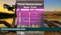 Buy NOW  Cool Restaurants New York  Premium Ebooks Online Ebooks