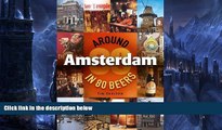 Big Sales  Around Amsterdam in 80 Beers  READ PDF Online Ebooks