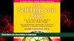 Best book  The Self-hypnosis Diet: Use the Power of Your Mind to Reach Your Perfect Weight online