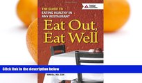 Big Sales  Eat Out, Eat Well: The Guide to Eating Healthy in Any Restaurant by Warshaw R.D., Hope