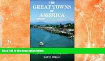 Deals in Books  The Great Towns of America: A Guide to the 100 Best Getaways for a Vacation or
