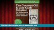 Read book  The Coconut Oil and Low-Carb Solution for Alzheimer s, Parkinson s, and Other Diseases: