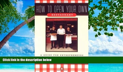 Big Sales  How to Open Your Own Restaurant: A Guide for Entrepreneurs by Richard Ware