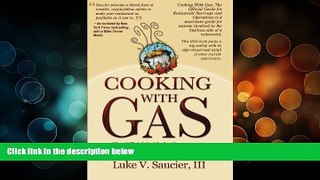 Big Sales  Cooking With Gas: The Official Guide For Restaurant Startup and Operation by Luke V.