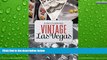 Deals in Books  Discovering Vintage Las Vegas: A Guide to the City s Timeless Shops, Restaurants,