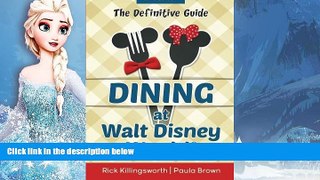 Buy NOW  Dining at Walt Disney World: The Definitive Guide by Richard Killingsworth (2014-09-24)