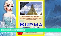 Big Sales  Burma Travel Guide: Sightseeing, Hotel, Restaurant   Shopping Highlights by Gary