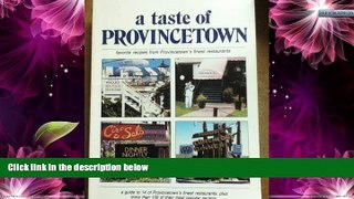 Deals in Books  A Taste of Provincetown: A Guide to 14 of Provincetown s Finest Restaurants, Plus