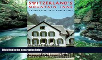 Buy NOW  Switzerland s Mountain Inns: A Walking Vacation in a World Apart  Premium Ebooks Online