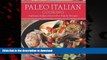 Read book  Paleo Italian Cooking: Authentic Italian Gluten-Free Family Recipes online
