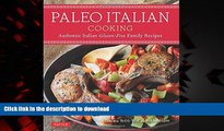 Read book  Paleo Italian Cooking: Authentic Italian Gluten-Free Family Recipes online