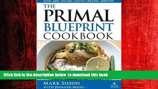 Best book  The Primal Blueprint Cookbook: Primal, Low Carb, Paleo, Grain-Free, Dairy-Free and