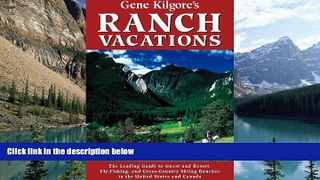 Deals in Books  Gene Kilgore s Ranch Vacations: The Leading Guide to Guest and Resort, Fly-Fishing