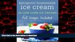 Read book  Ketogenic Homemade Ice cream: 20 Low-Carb, High-Fat, Guilt-Free Recipes online to buy