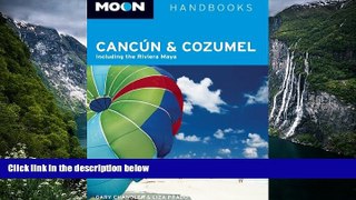 Deals in Books  Moon CancÃºn and Cozumel: Including the Riviera Maya (Moon Handbooks)  Premium