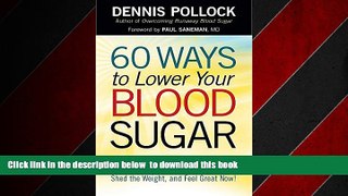 liberty books  60 Ways to Lower Your Blood Sugar: Simple Steps to Reduce the Carbs, Shed the