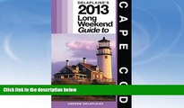 Deals in Books  Delaplaine s 2013 Long Weekend Guide to Cape Cod (Long Weekend Guides)  Premium