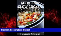 Read books  Ketogenic Slow Cooker Recipes: Quick and Easy, Low-Carb Keto Diet Crock Pot Recipes