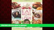 Read books  Eat More of What You Love: Over 200 Brand-New Recipes Low in Sugar, Fat, and Calories