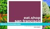 Deals in Books  eat.shop san francisco: A Curated Guide of Inspired and Unique Locally Owned
