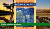 Deals in Books  Hot Showers, Soft Beds, and Dayhikes in the Sierra: Walks and Strolls Near
