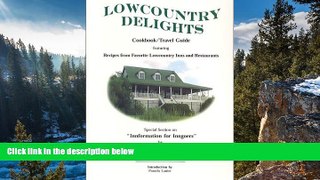 Deals in Books  Lowcountry Delights Cookbook   Travel Guide  READ PDF Best Seller in USA