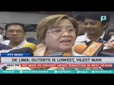 Sen. De Lima: President Rodrigo Duterte is lowest, vilest man