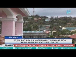 DSWD, patuloy na nagbibigay-tulong sa mga nasalanta ng bagyong 'Ferdie'