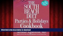 liberty book  The South Beach Diet Parties and Holidays Cookbook: Healthy Recipes for Entertaining