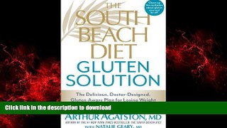 Best books  The South Beach Diet Gluten Solution: The Delicious, Doctor-Designed, Gluten-Aware