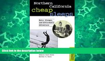 Buy NOW  Northern California Cheap Sleeps: Eats, Sleeps, Affordable Adventure (Best Places Budget