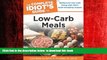 Best book  The Complete Idiot s Guide to Low-Carb Meals, 2e (Complete Idiot s Guides (Lifestyle