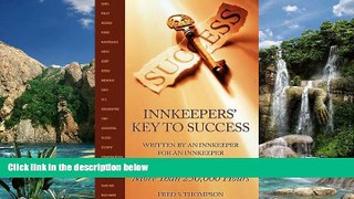 Deals in Books  Innkeepers  Key to Success: Written by an Innkeeper for an Innkeeper: Come Fly