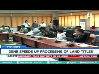 DENR speeds up processing of land titles