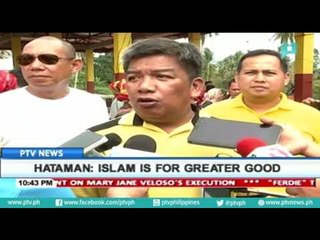 ARMM Gov. Hataman: Islam is for greater good