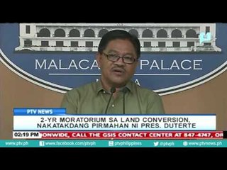 2-yr moratorium sa land conversion, nakatakdang pirmahan ni Pres. Duterte