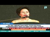 Ex-Sen. Miriam Santiago, kasalukuyang nagpapagamot para sa sakit na lung cancer