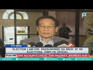 Election lawyer: Pagsuspinde sa Brgy at SK elections, hindi pa opisyal