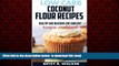 Best book  Low-carb coconut flour recipes: Healthy and delicious low-carb diet recipe cookbook