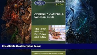 Buy NOW  Georgina Campbell Jameson Guide Ireland 2004: The Best Places to Eat, Drink and Stay