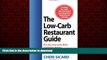Best book  The Low-Carb Restaurant: Eat Well at America s Favorite Restaurants and Stay on Your