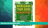 Deals in Books  Marijuana Tour Guide Adventures: A 