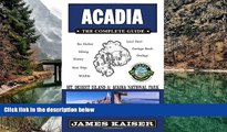 Big Sales  Acadia: The Complete Guide: Acadia National Park   Mount Desert Island (Acadia the