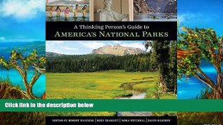 Buy NOW  A Thinking Person s Guide To America s National Parks  Premium Ebooks Best Seller in USA